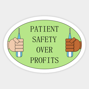 Patient Safety Over Profits - Nurse Hospital Sticker